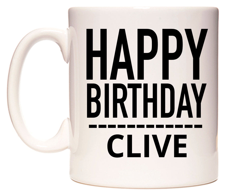 This mug features Happy Birthday Clive (Plain Black)