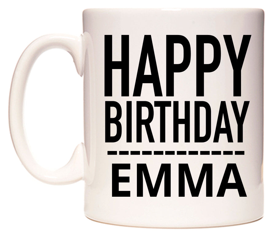 This mug features Happy Birthday Emma (Plain Black)