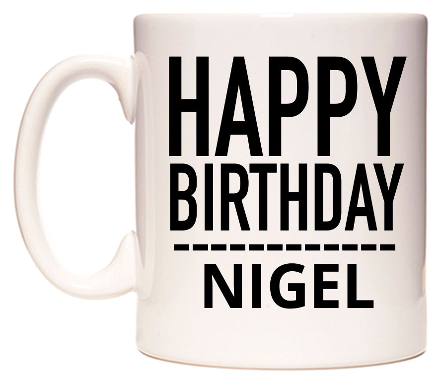 This mug features Happy Birthday Nigel (Plain Black)