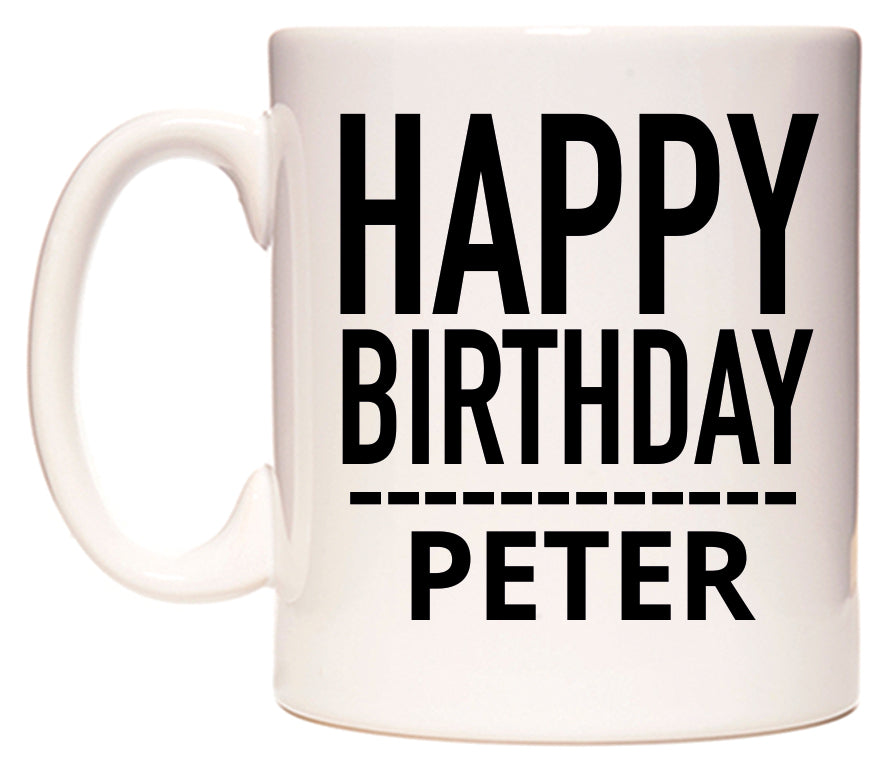 This mug features Happy Birthday Peter (Plain Black)