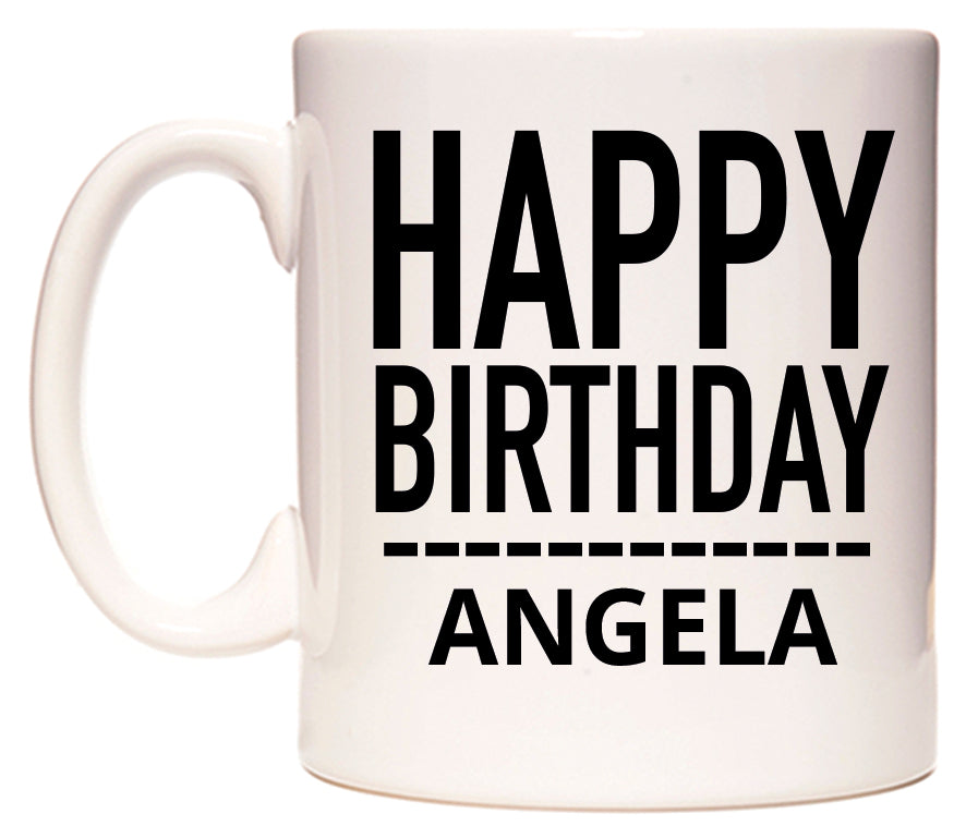 This mug features Happy Birthday Angela (Plain Black)