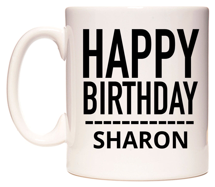 This mug features Happy Birthday Sharon (Plain Black)