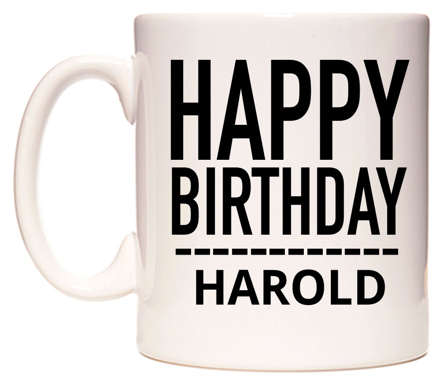 This mug features Happy Birthday Harold (Plain Black)