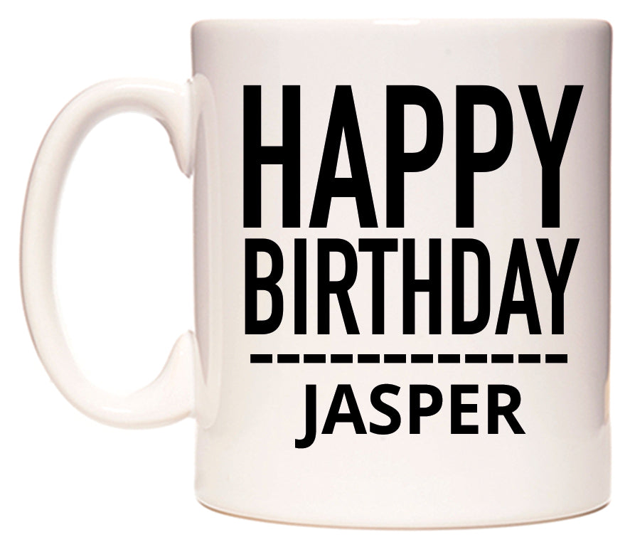This mug features Happy Birthday Jasper (Plain Black)