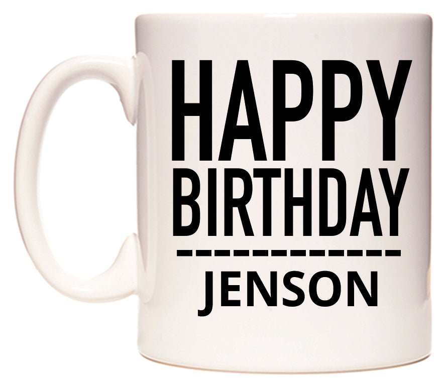 This mug features Happy Birthday Jenson (Plain Black)