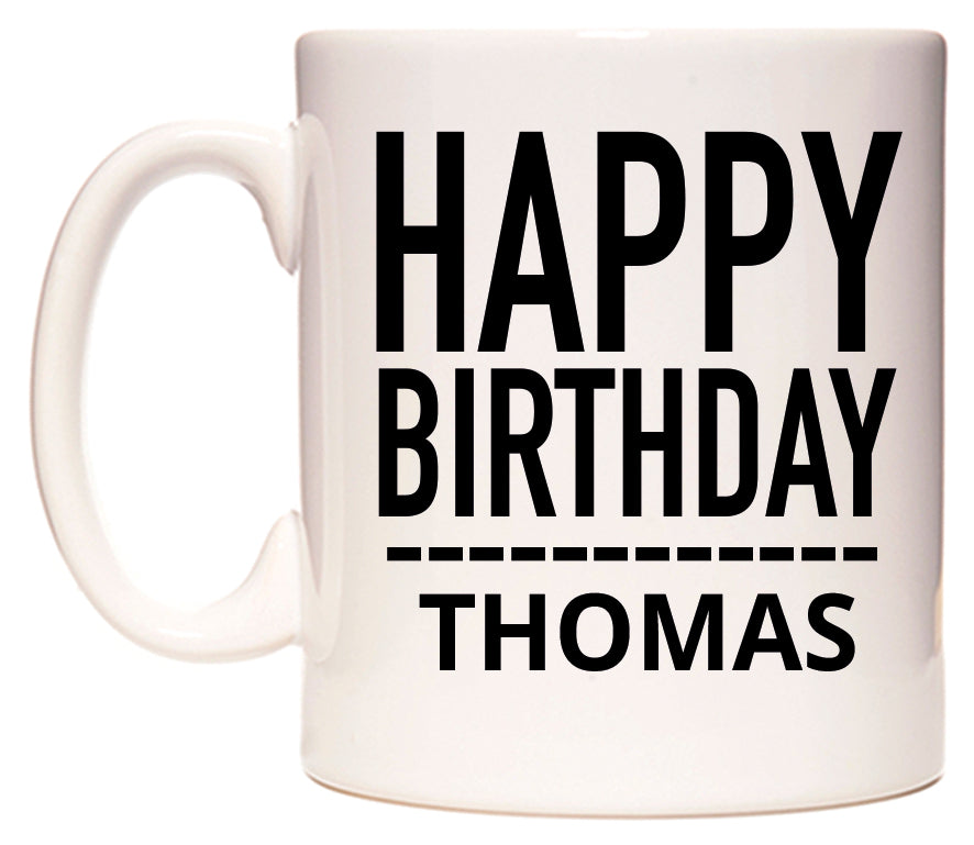 This mug features Happy Birthday Thomas (Plain Black)