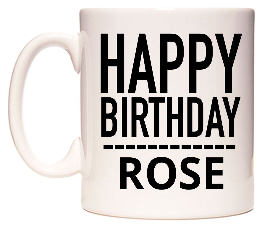 This mug features Happy Birthday Rose (Plain Black)
