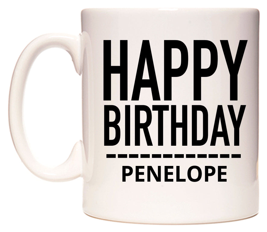 This mug features Happy Birthday Penelope (Plain Black)