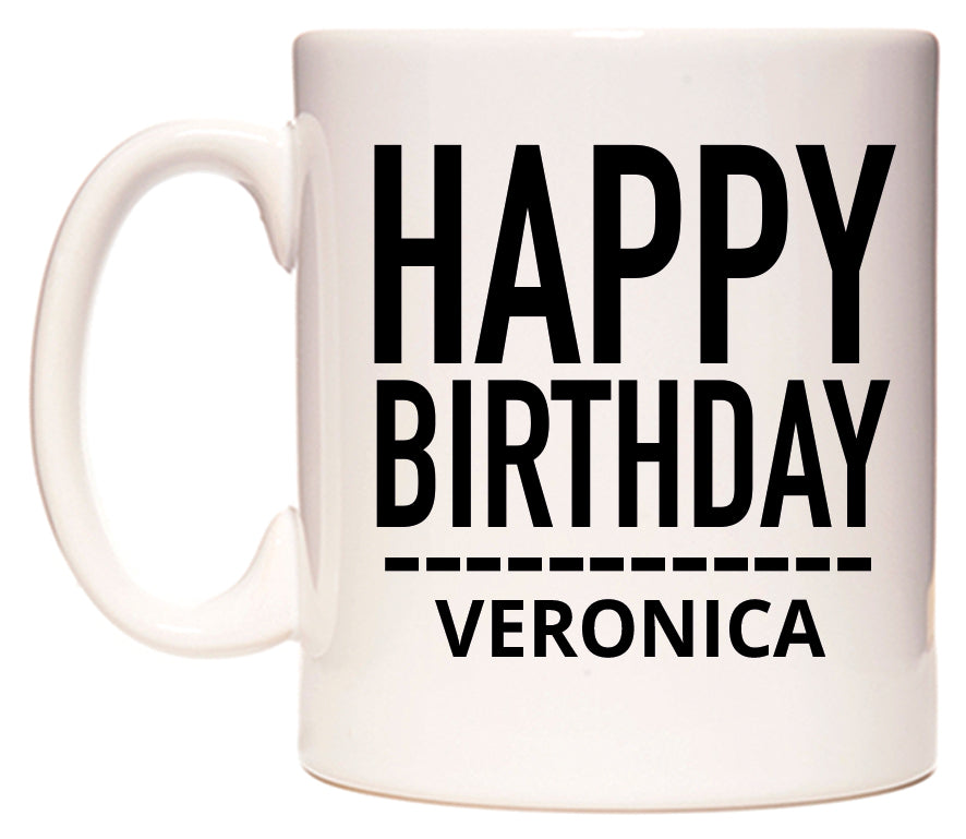 This mug features Happy Birthday Veronica (Plain Black)
