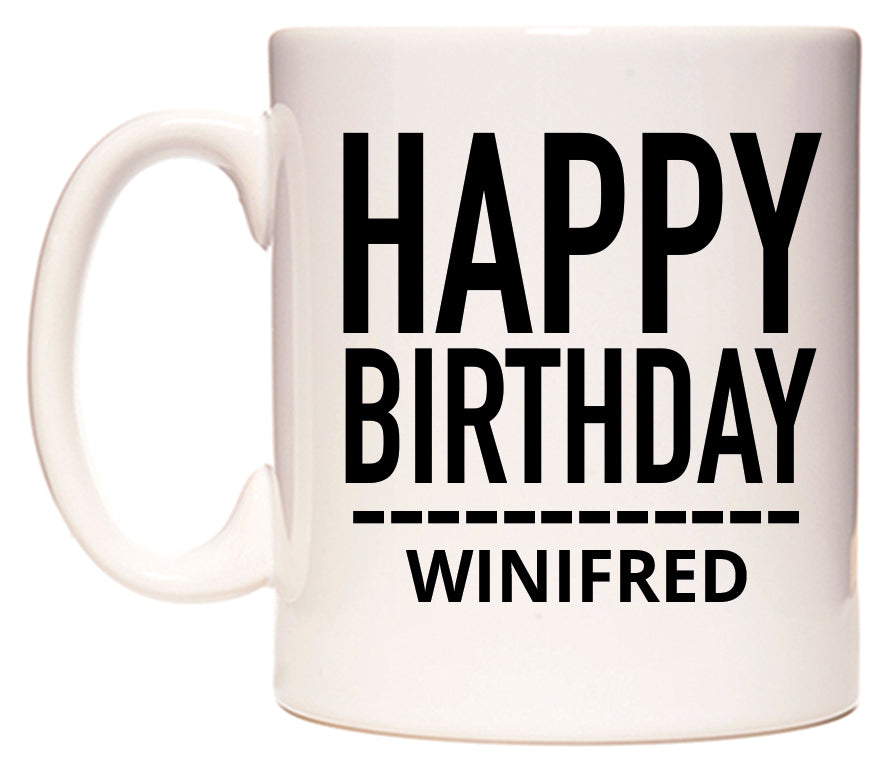 This mug features Happy Birthday Winifred (Plain Black)