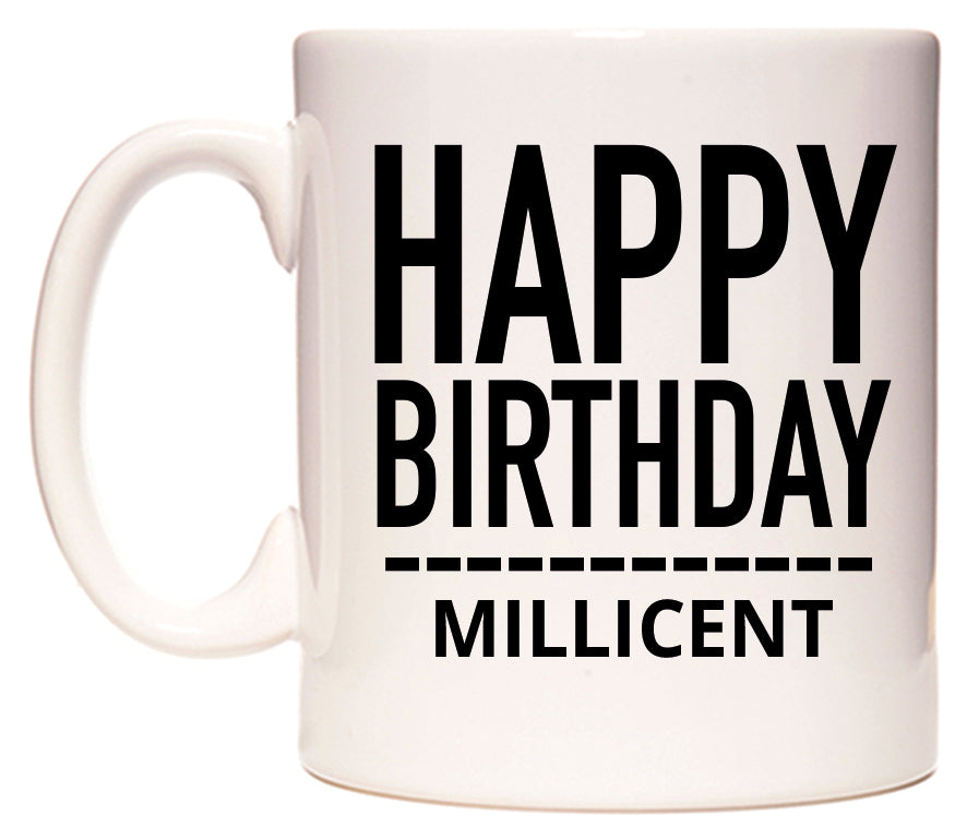 This mug features Happy Birthday Millicent (Plain Black)