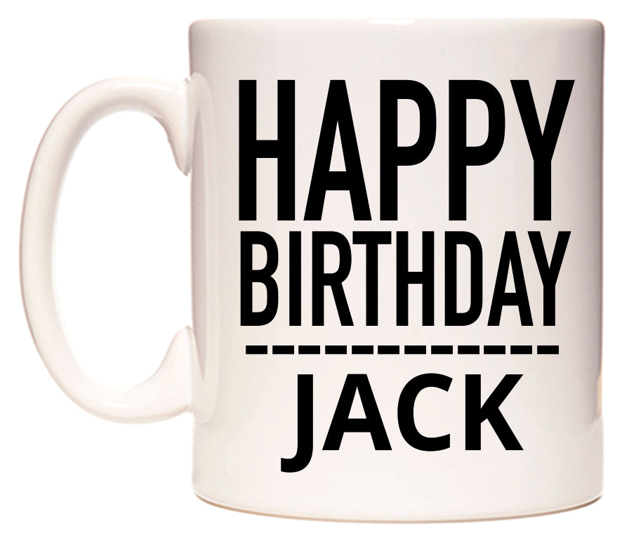 This mug features Happy Birthday Jack (Plain Black)