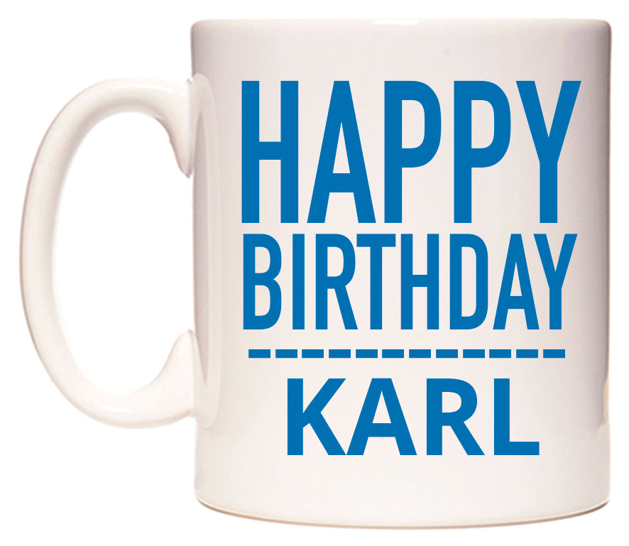 This mug features Happy Birthday Karl (Plain Blue)