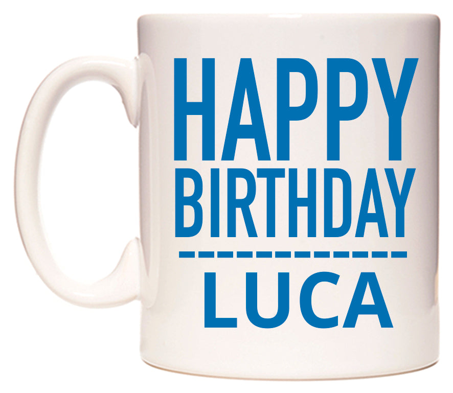 This mug features Happy Birthday Luca (Plain Blue)