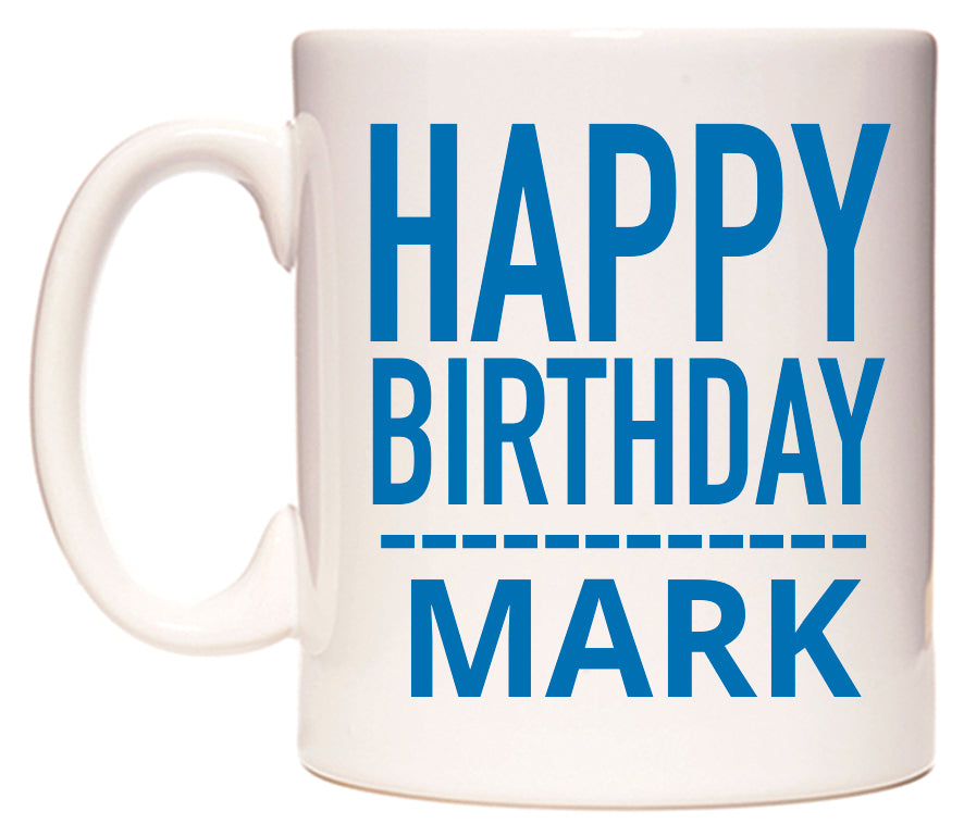 This mug features Happy Birthday Mark (Plain Blue)