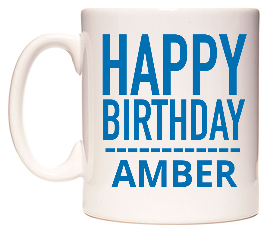 This mug features Happy Birthday Amber (Plain Blue)