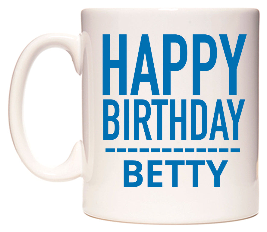 This mug features Happy Birthday Betty (Plain Blue)
