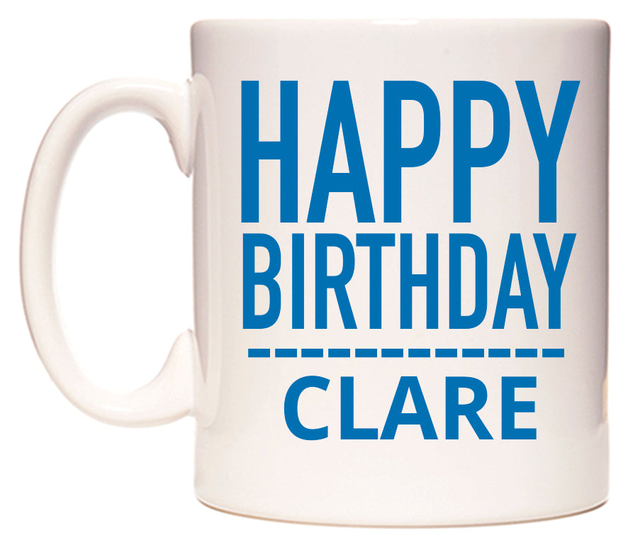 This mug features Happy Birthday Clare (Plain Blue)