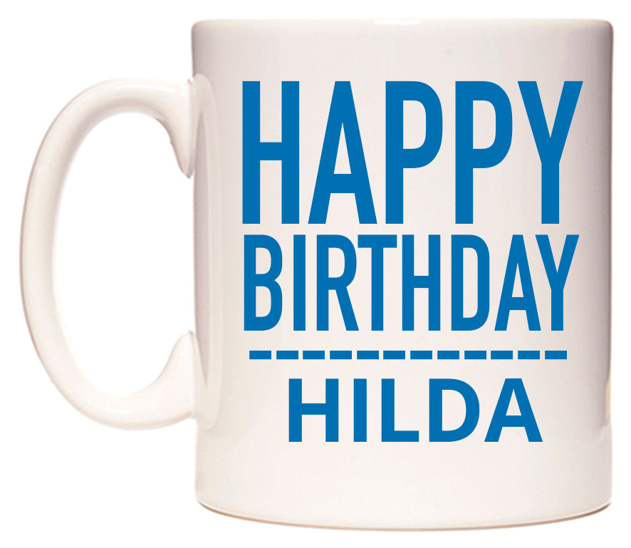 This mug features Happy Birthday Hilda (Plain Blue)