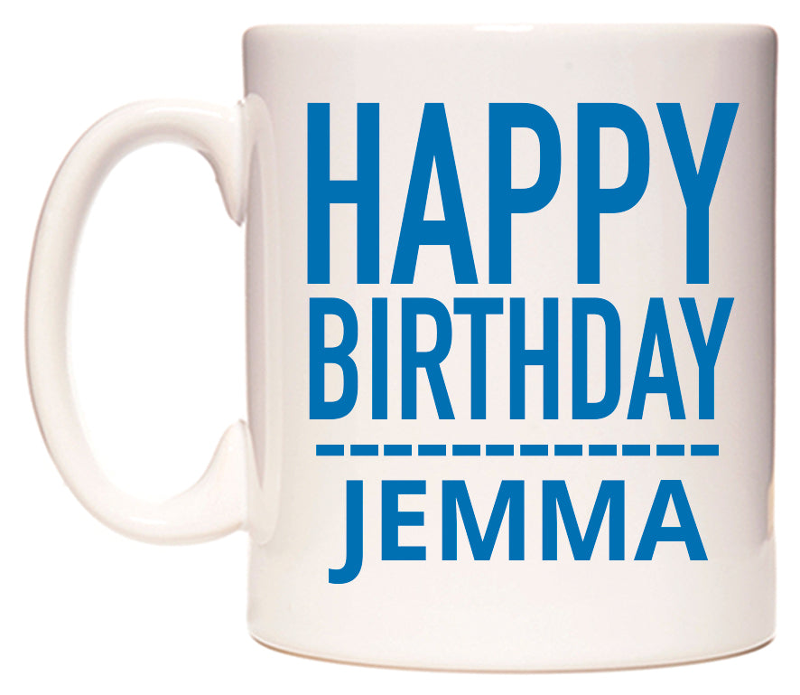 This mug features Happy Birthday Jemma (Plain Blue)