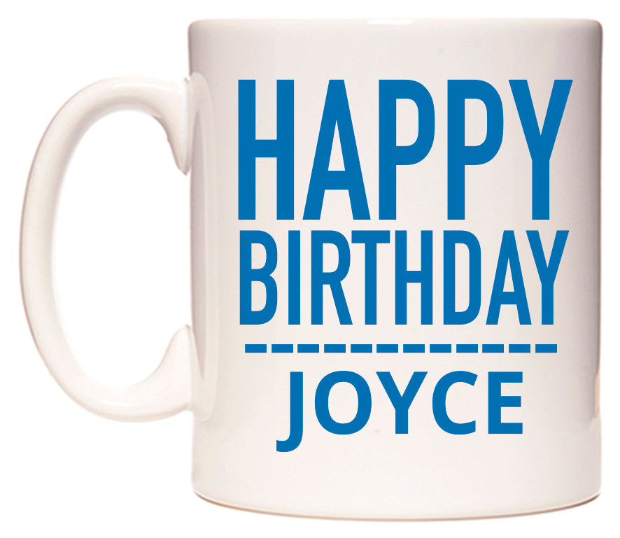 This mug features Happy Birthday Joyce (Plain Blue)