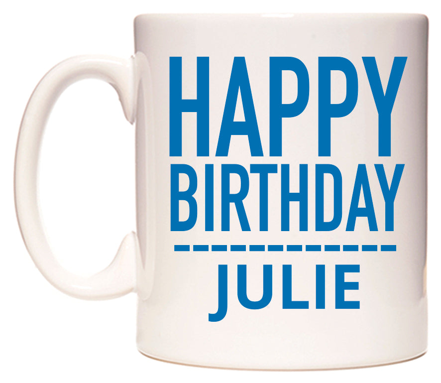This mug features Happy Birthday Julie (Plain Blue)