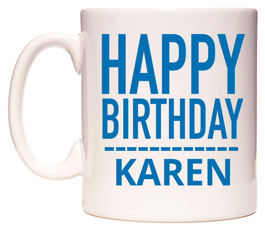 This mug features Happy Birthday Karen (Plain Blue)