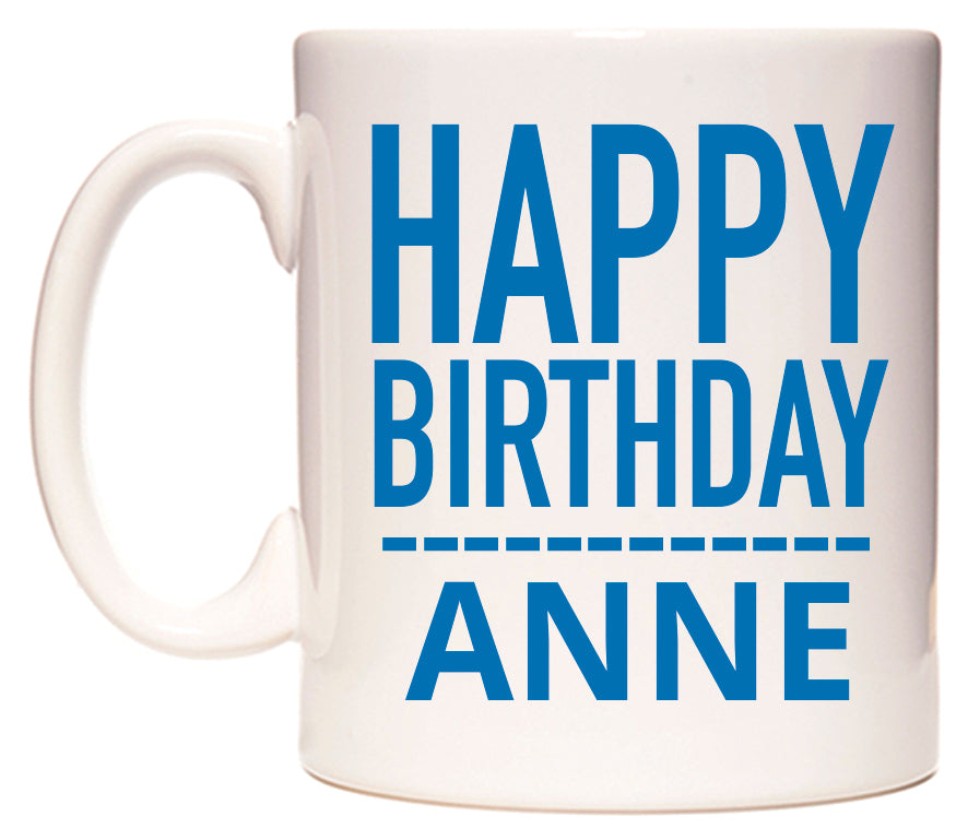 This mug features Happy Birthday Anne (Plain Blue)