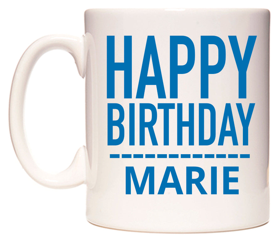 This mug features Happy Birthday Marie (Plain Blue)