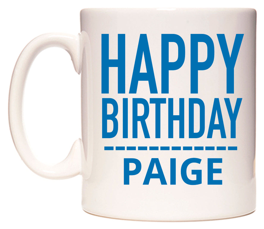 This mug features Happy Birthday Paige (Plain Blue)
