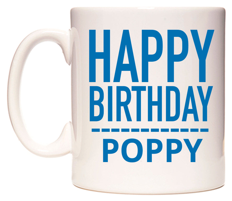 This mug features Happy Birthday Poppy (Plain Blue)