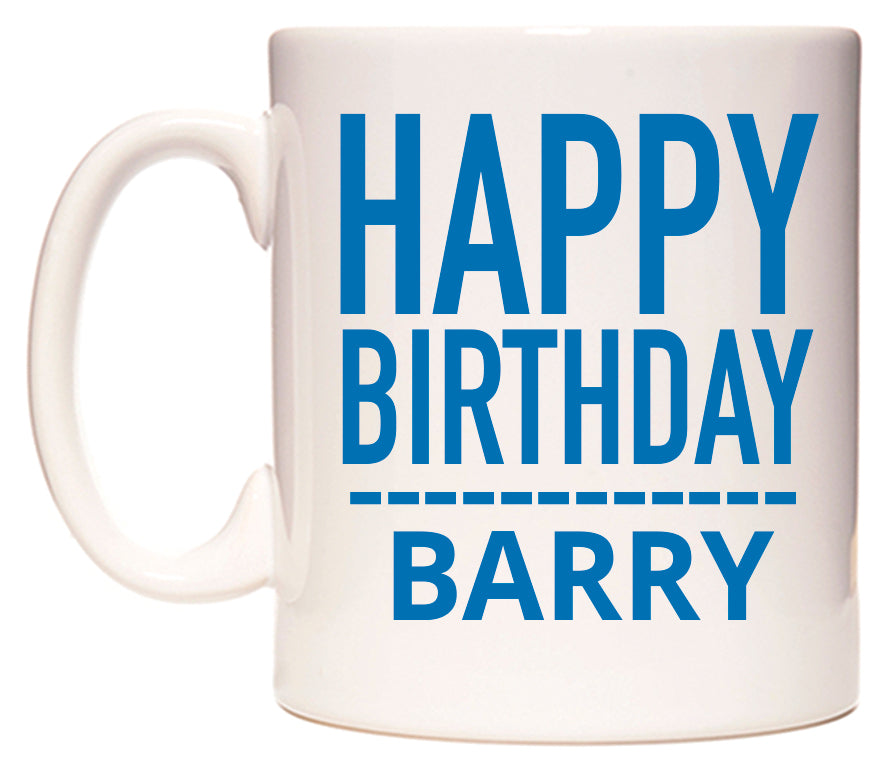 This mug features Happy Birthday Barry (Plain Blue)