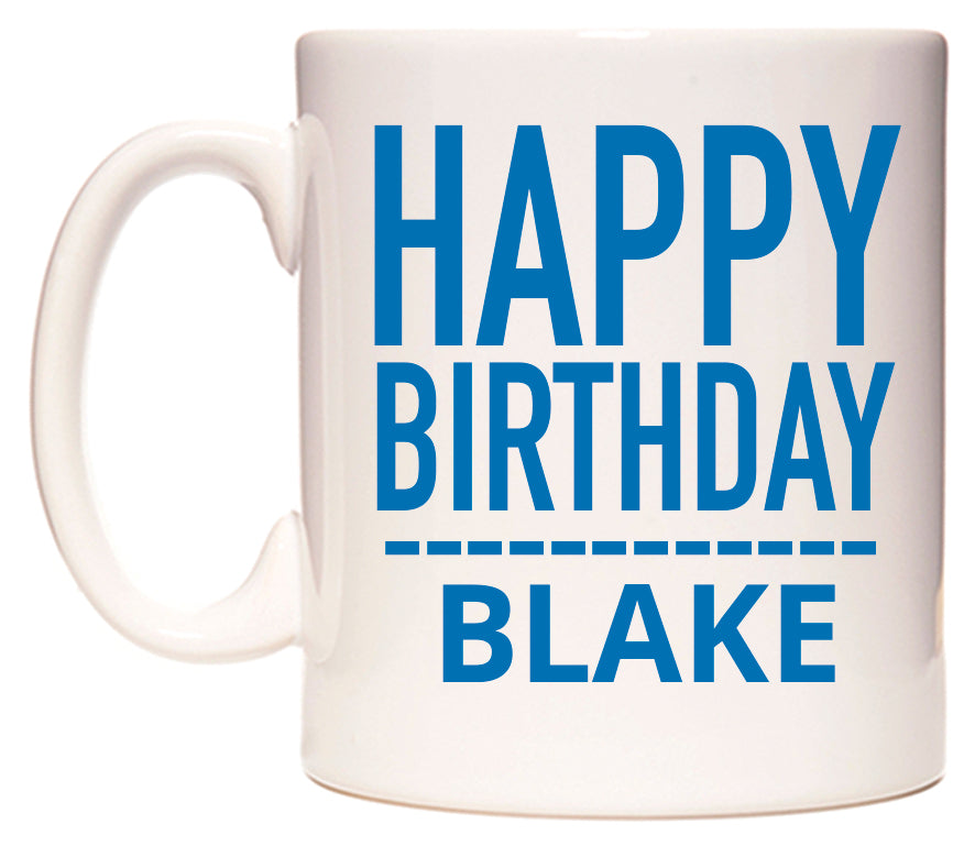 This mug features Happy Birthday Blake (Plain Blue)