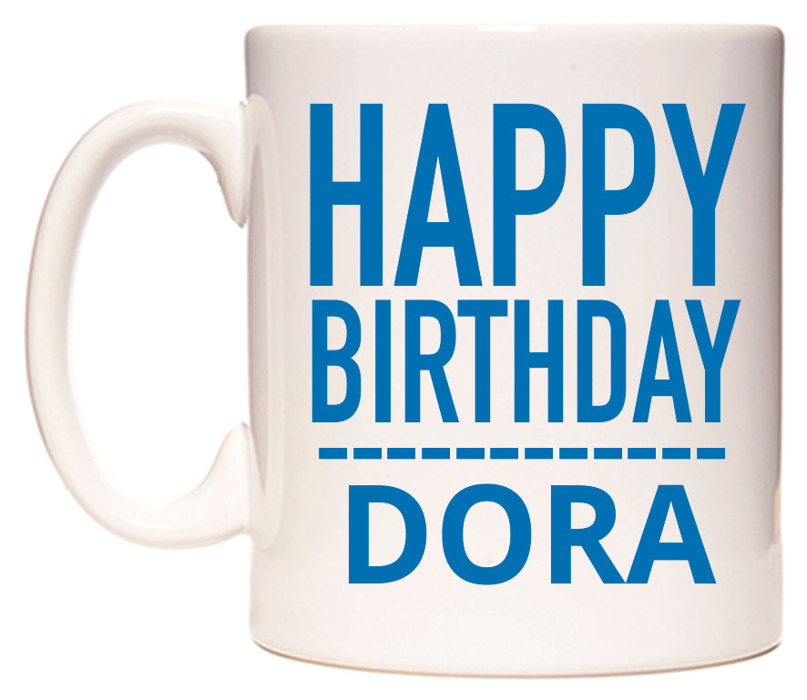 This mug features Happy Birthday Dora (Plain Blue)