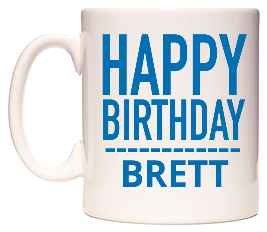 This mug features Happy Birthday Brett (Plain Blue)