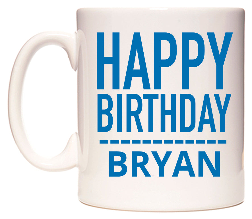 This mug features Happy Birthday Bryan (Plain Blue)
