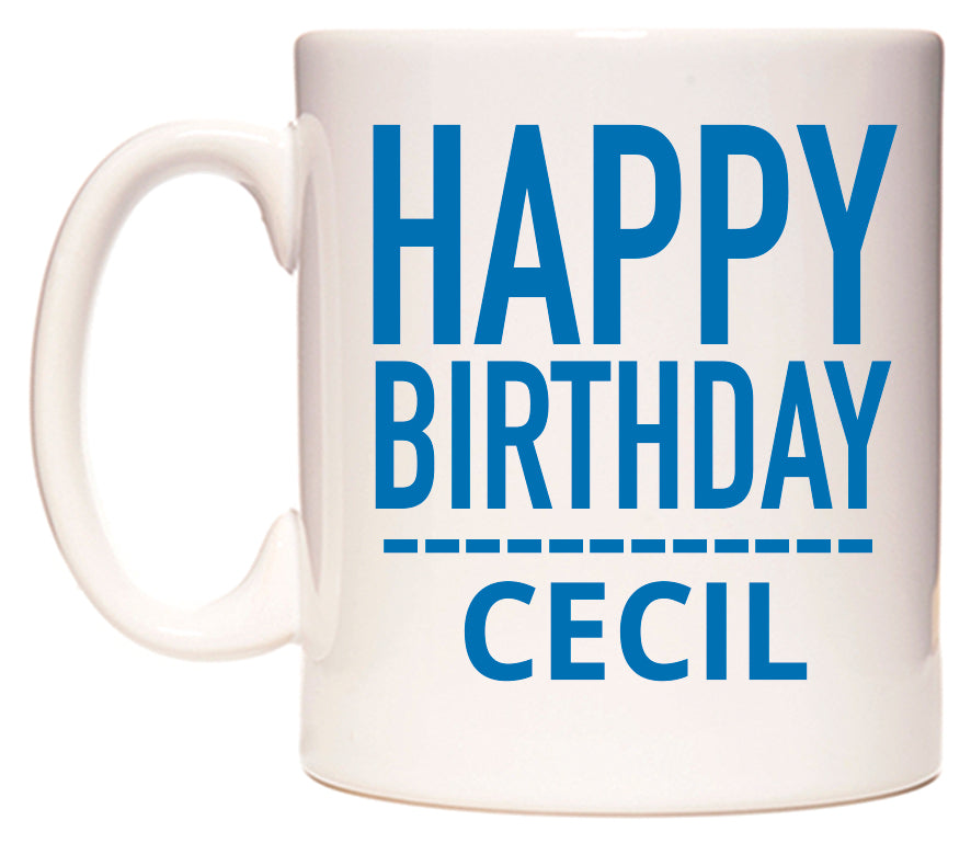 This mug features Happy Birthday Cecil (Plain Blue)