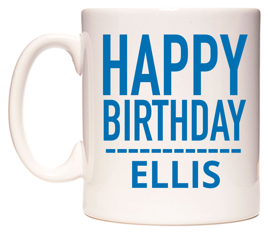 This mug features Happy Birthday Ellis (Plain Blue)