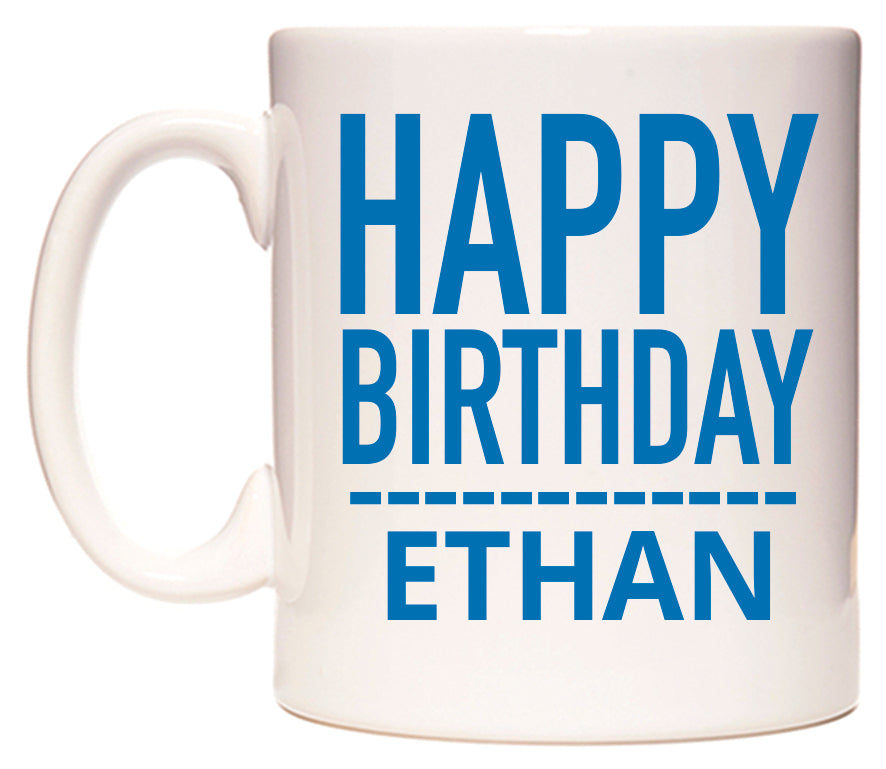 This mug features Happy Birthday Ethan (Plain Blue)