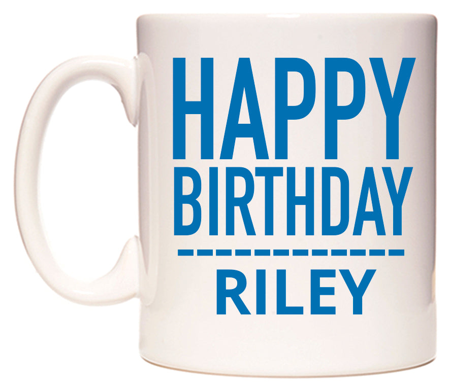 This mug features Happy Birthday Riley (Plain Blue)