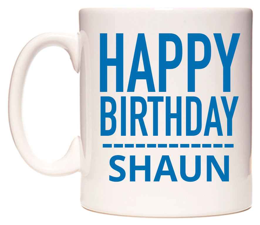 This mug features Happy Birthday Shaun (Plain Blue)