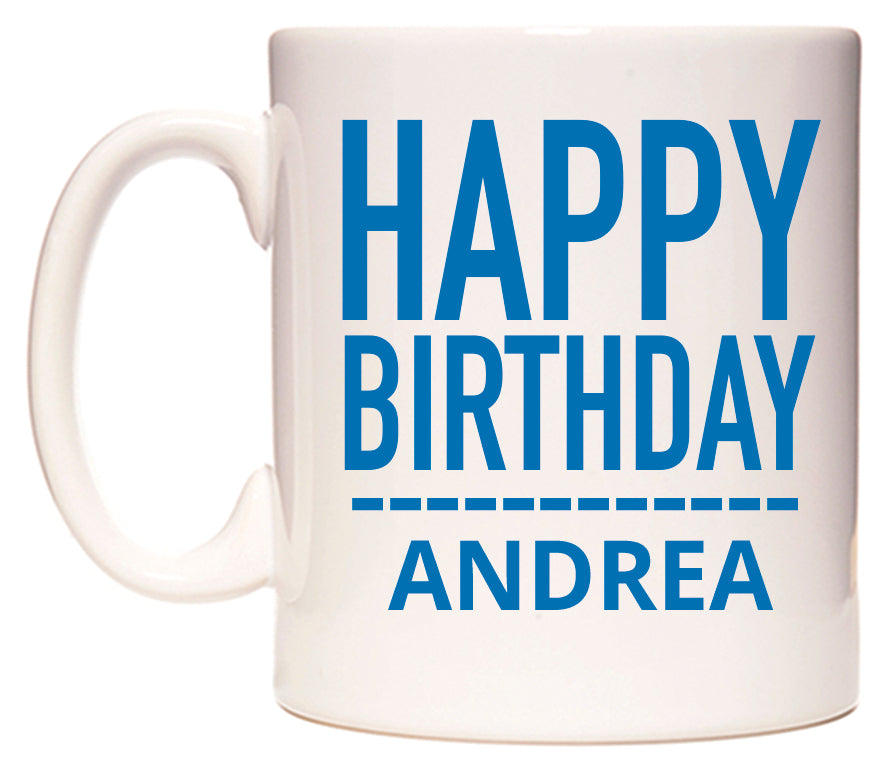 This mug features Happy Birthday Andrea (Plain Blue)