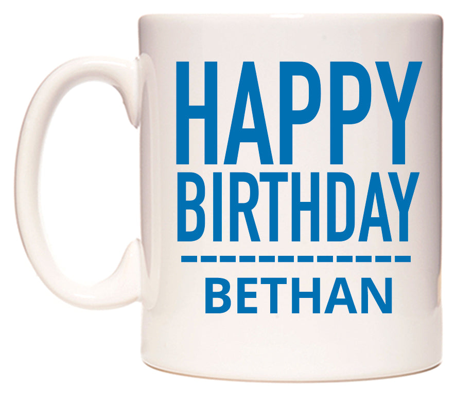 This mug features Happy Birthday Bethan (Plain Blue)