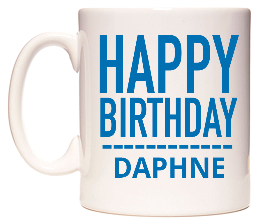 This mug features Happy Birthday Daphne (Plain Blue)