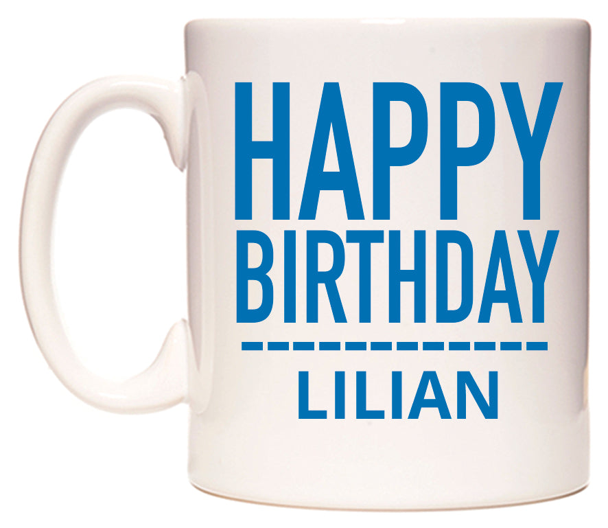This mug features Happy Birthday Lilian (Plain Blue)