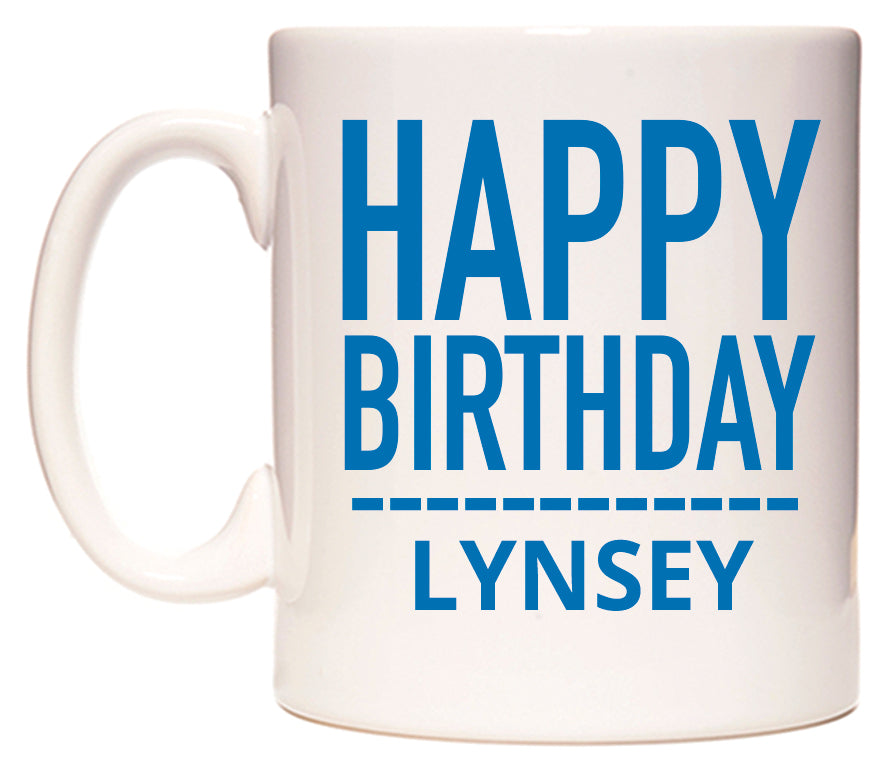 This mug features Happy Birthday Lynsey (Plain Blue)