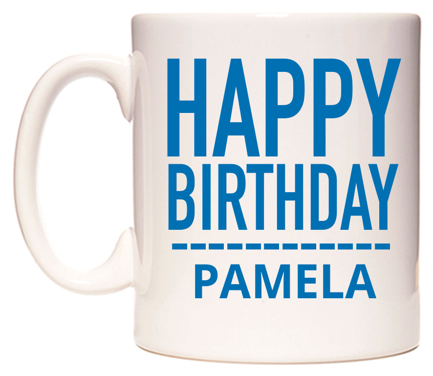 This mug features Happy Birthday Pamela (Plain Blue)