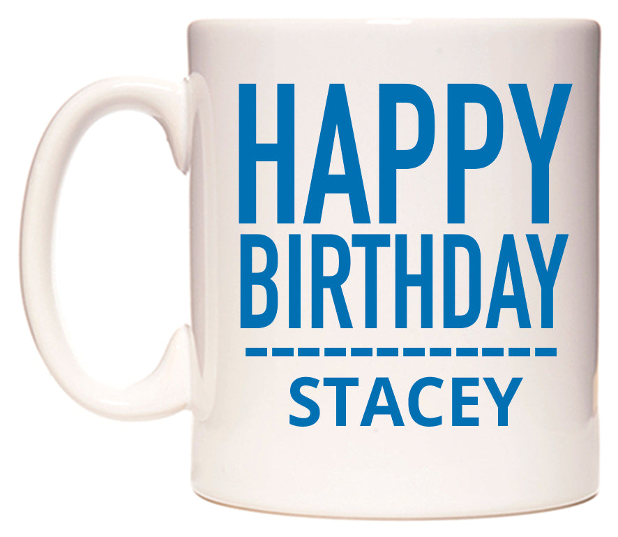 This mug features Happy Birthday Stacey (Plain Blue)