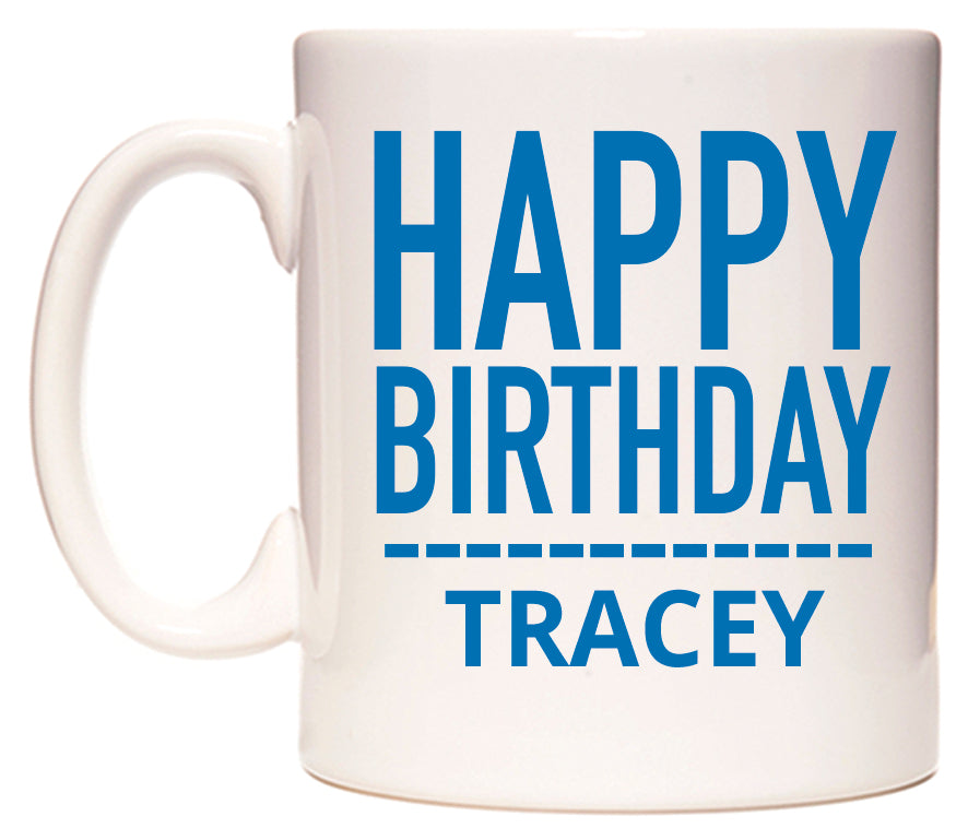 This mug features Happy Birthday Tracey (Plain Blue)