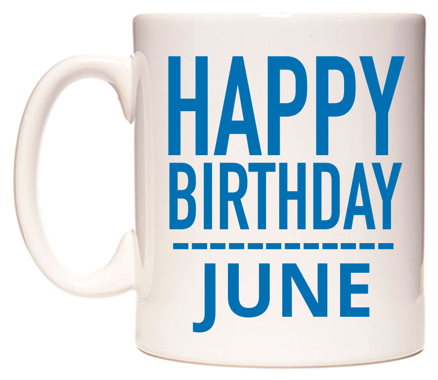 This mug features Happy Birthday June (Plain Blue)